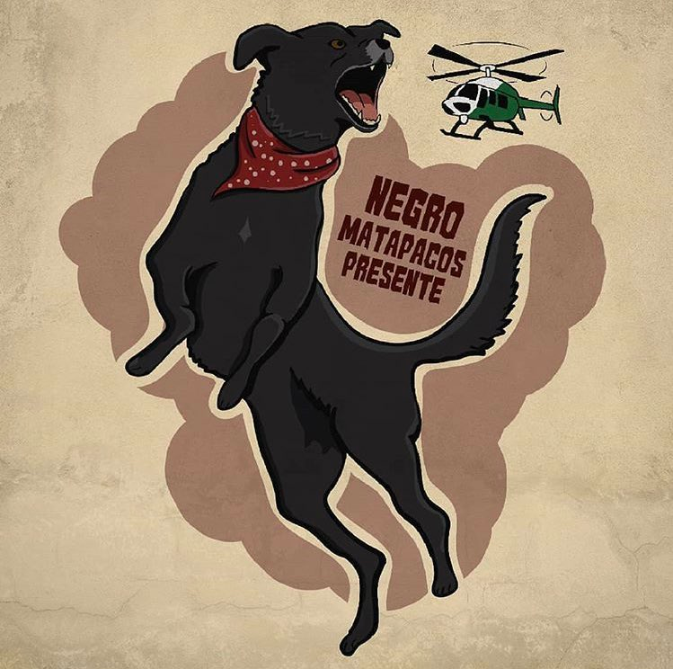 “Negro Matapacos” (Black Cop-Killer)