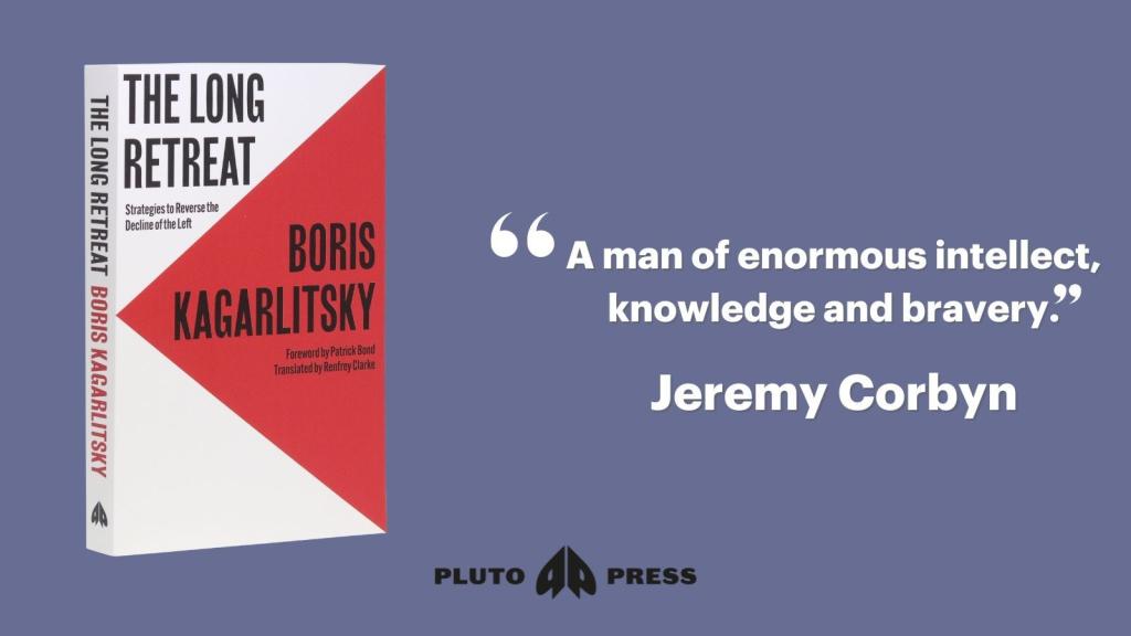 Boris Kagarlitsky Long Retreat Jeremy Corbyn