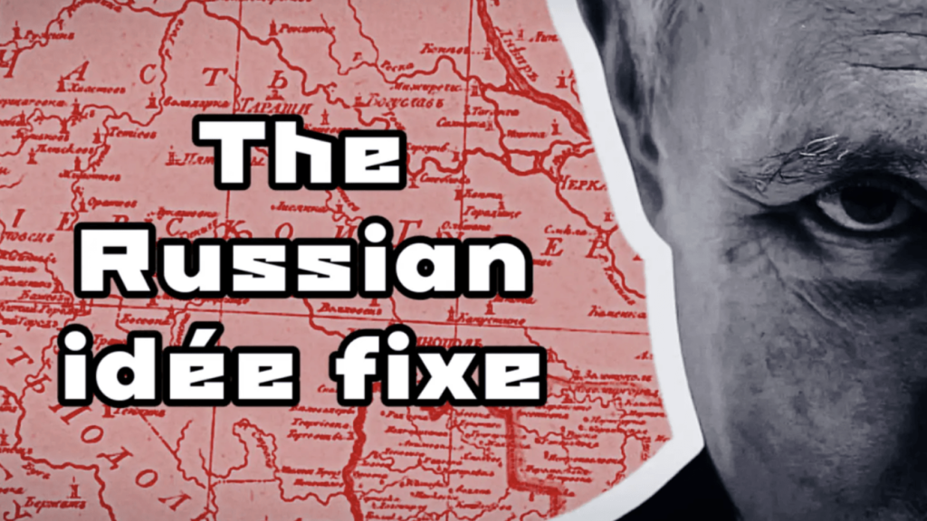 The Russian Idée Fixe