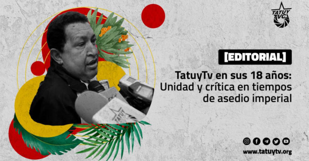 TatuyTV (Venezuela): Unity and criticism in times of imperial siege