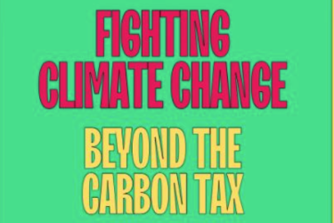 Fighting Climate Change – Beyond Canada’s Carbon Tax